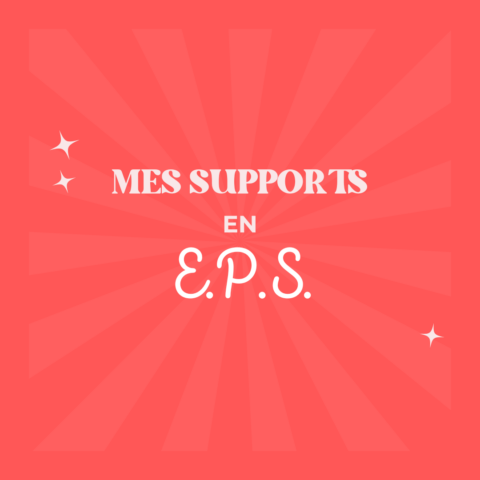 Mes supports en E.P.S.