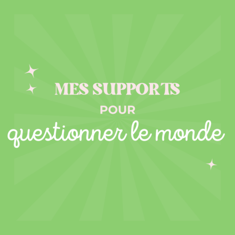 Mes supports pour Questionner Le Monde