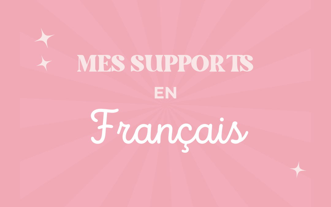 Mes supports en français
