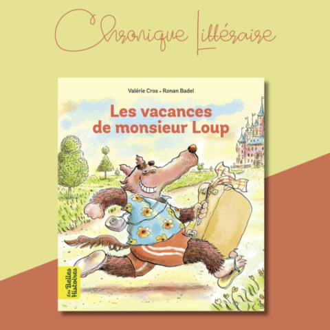Les vacances de Monsieur Loup