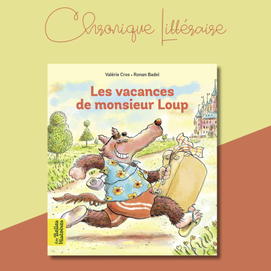 Les vacances de Monsieur Loup