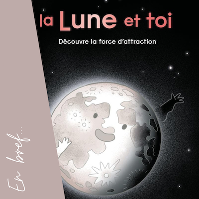 La Lune et toi album jeunesse