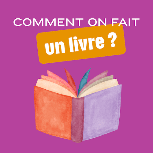 Comment on fait un livre ?