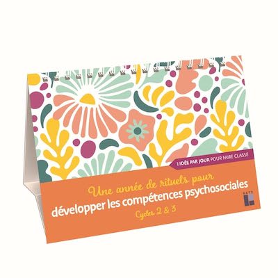 ephemeride CPS une année de rituels pour développer les compétences psychosociales